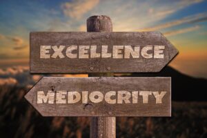 Excellence is an Input, Not an Outcome